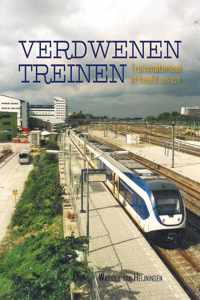 Verdwenen treinen - treinmaterieel in beeld 1986-2016