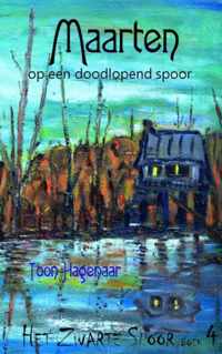 Het Zwarte Spoor 4 -   Maarten op een doodlopend spoor