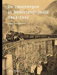 De spoorwegen in Nederlands-Indië 1864-1942