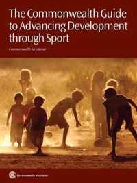 The Commonwealth Guide to Advancing Development Through Sport