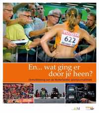 Sport en Kennis  -   En... wat ging er door je heen?