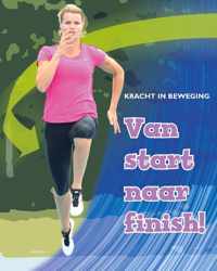 Kracht in beweging - Van start naar finish!