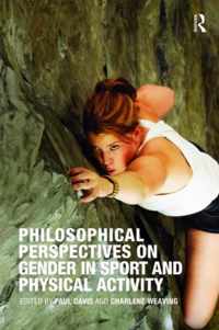 Philosophical Perspectives on Gender in Sport and Physical Activity