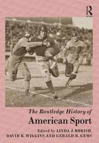 The Routledge History of American Sport