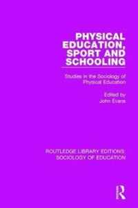 Physical Education, Sport and Schooling