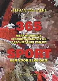 365 merkwaardige gebeurtenissen uit de geschiedenis van de sport - één voor elke dag