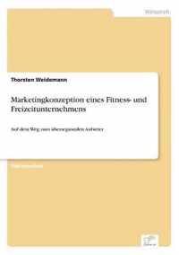 Marketingkonzeption eines Fitness- und Freizeitunternehmens