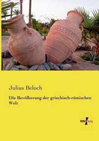 Die Bevoelkerung der griechisch-roemischen Welt