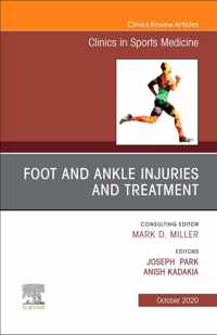 Foot and Ankle Injuries and Treatment, An Issue of Clinics in Sports Medicine