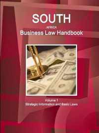 South Africa Business Law Handbook Volume 1 Strategic Information and Basic Laws