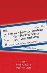 Consumer Behavior Knowledge for Effective Sports and Event Marketing