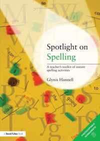 Spotlight on Spelling: A Teacher's Toolkit of Instant Spelling Activities