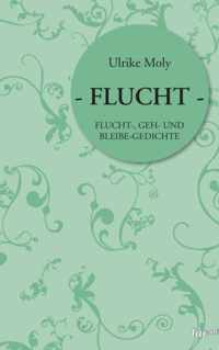 - Flucht -