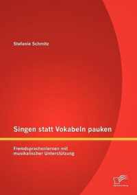 Singen statt Vokabeln pauken: Fremdsprachenlernen mit musikalischer Unterstützung