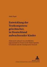 Entwicklung Der Textkompetenz Griechischer, in Deutschland Aufwachsender Kinder