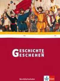 Geschichte und Geschehen. Schülerbuch. Berufsfachschule. Baden-Württemberg