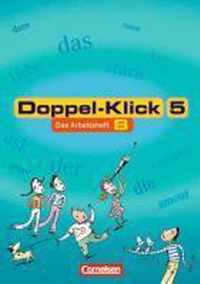 Doppel-Klick - Allgemeine Ausgabe, Nord, Nordrhein-Westfale. 5. Schuljahr. Arbeitsheft B mit Lösungen