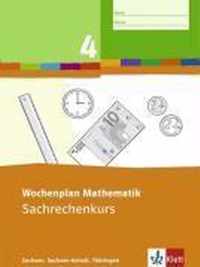 Wochenplan Mathematik. Sachrechenkurs 4. Schuljahr. Ausgabe Sachsen, Sachsen-Anhalt, Thüringen