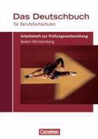 Das Deutschbuch für Berufsfachschulen. Arbeitsheft zur Prüfungsvorbereitung für Baden-Württemberg