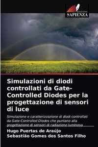 Simulazioni di diodi controllati da Gate-Controlled Diodes per la progettazione di sensori di luce