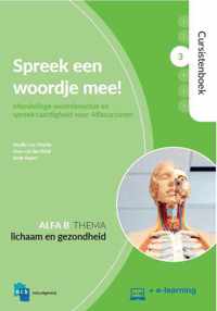 Nieuwe Start Alfabetisering  - Spreek een woordje mee! Alfa B 3 Lichaam en gezondheid Cursistenboek