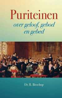 Puriteinen over geloof, gebod en gebed