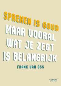 Spreken is goud