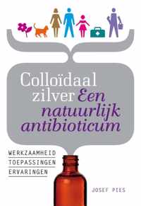 Colloïdaal zilver Een natuurlijk antibioticum