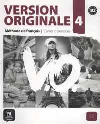 Version originale, méthode de français pour grands adolescents et adultes, B2. Cahier d'exercices