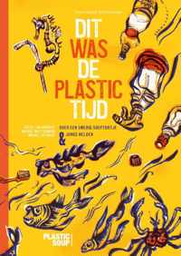 Dit was de plastictijd - Geert-Jan Roebers - Hardcover (9789464041750)