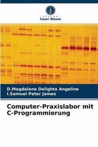 Computer-Praxislabor mit C-Programmierung