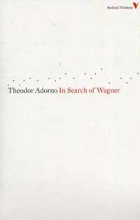 Radical Thinkers In Search Of Wagner