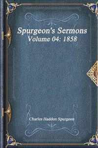 Spurgeon's Sermons Volume 04