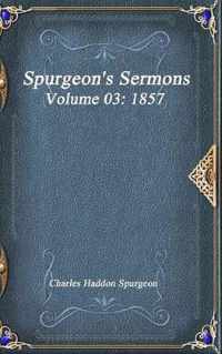 Spurgeon's Sermons Volume 03