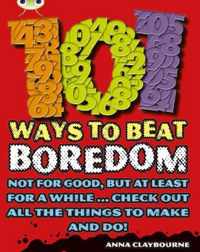 Bug Club Independent Non Fiction Year 3 Brown B 101 Ways to Beat Boredom