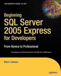 Beginning SQL Server 2005 Express for Developers