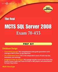 The Real MCTS SQL Server 2008 Exam 70-433 Prep Kit