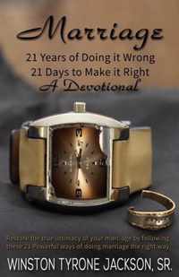 Marriage - 21 Years of Doing it Wrong, 21 Days to Make it Right