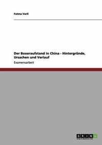 Der Boxeraufstand in China - Hintergrunde, Ursachen und Verlauf