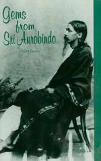 Gems from Sri Aurobindo, 3rd Series