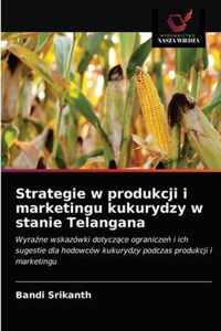 Strategie w produkcji i marketingu kukurydzy w stanie Telangana