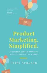 Product Marketing, Simplified