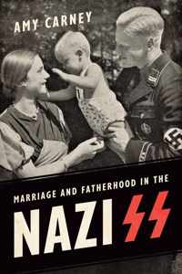 Marriage and Fatherhood in the Nazi SS