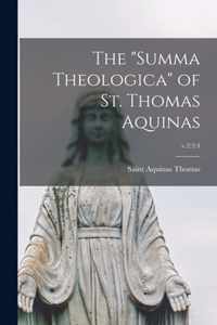 The Summa Theologica of St. Thomas Aquinas; v.2: 2