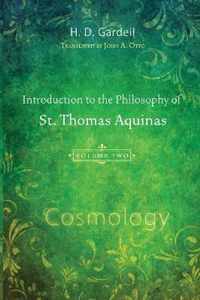 Introduction to the Philosophy of St. Thomas Aquinas, Volume II