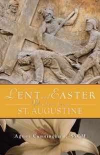 Lent and Easter Wisdom from St. Augustine