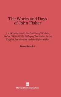 The Works and Days of John Fisher