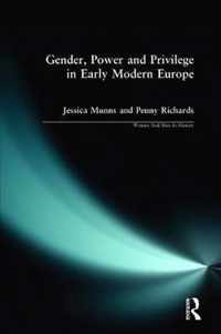 Gender, Power and Privilege in Early Modern Europe