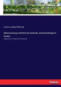 Selbstverwaltung und Reform der Gemeinde- und Kreisordnungen in Preussen