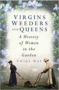 Virgins, Weeders and Queens